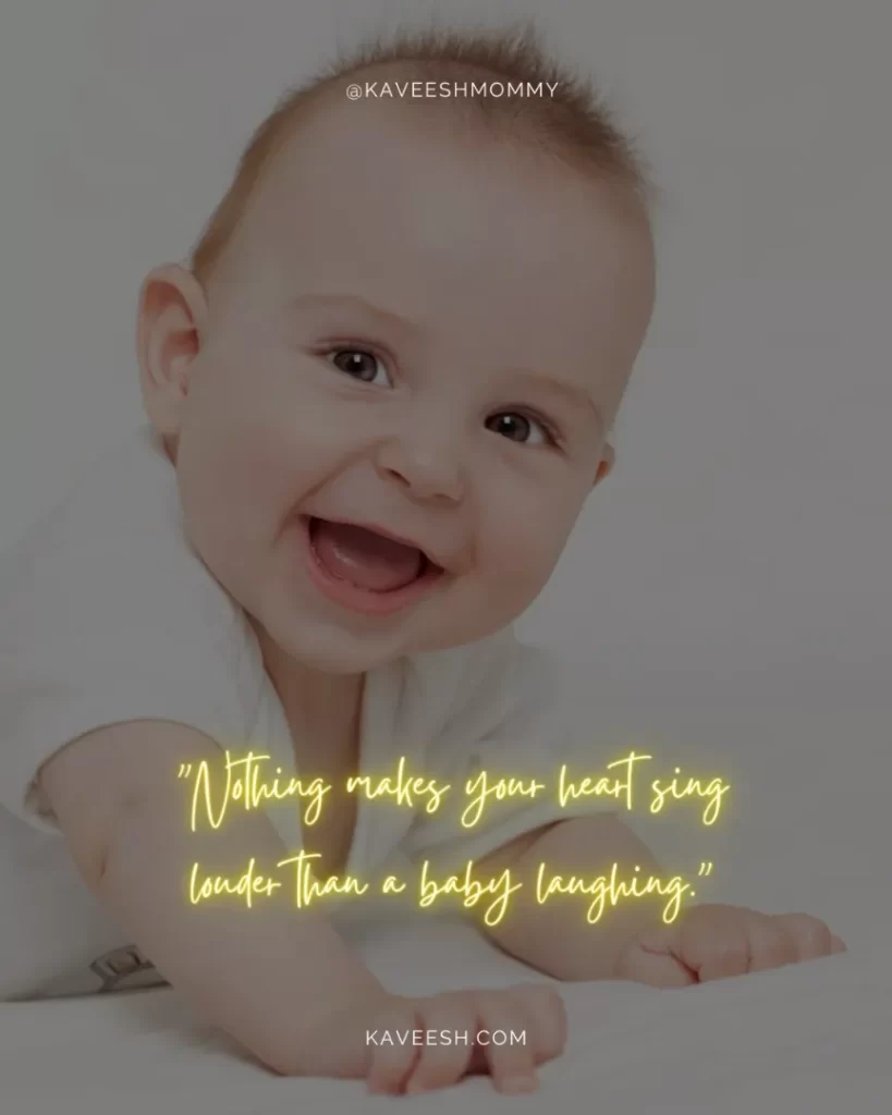 baby big smile quotes-"Nothing makes your heart sing louder than a baby laughing."