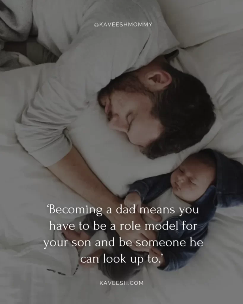 being a new dad quotes-‘Becoming a dad means you have to be a role model for your son and be someone he can look up to.’ — Wayne Rooney