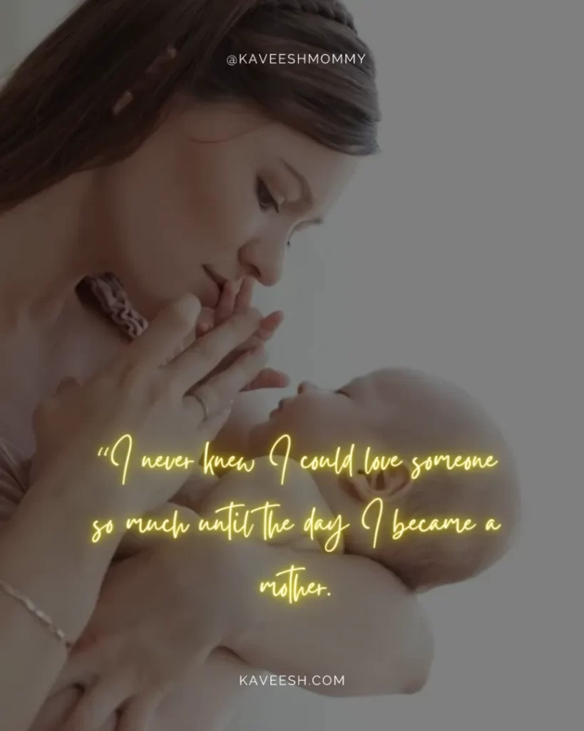 husband wife baby love quotes-“I never knew I could love someone so much until the day I became a mother.