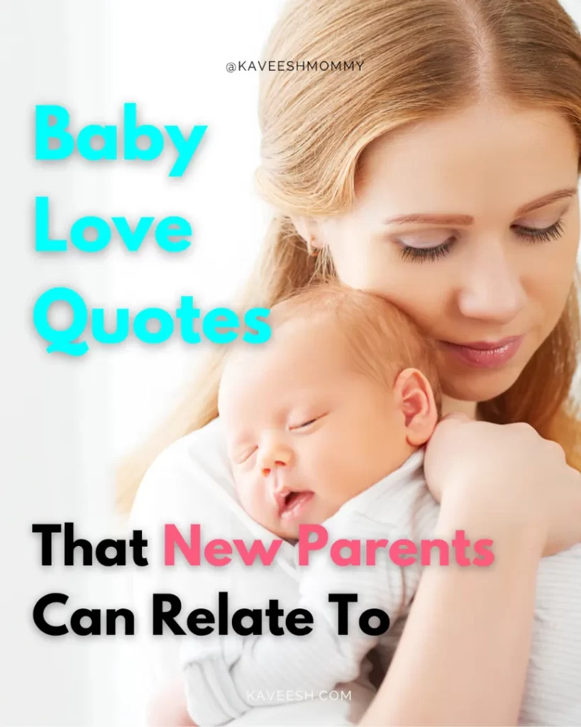 Best Baby Love Quotes lists that New Parents Can Relate To