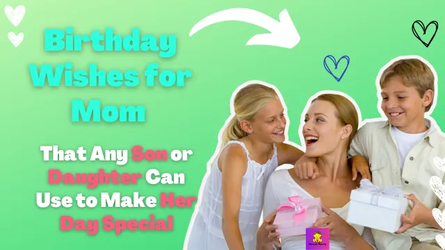 Best Happy Birthday Mom Wishes- Quotes -Messages