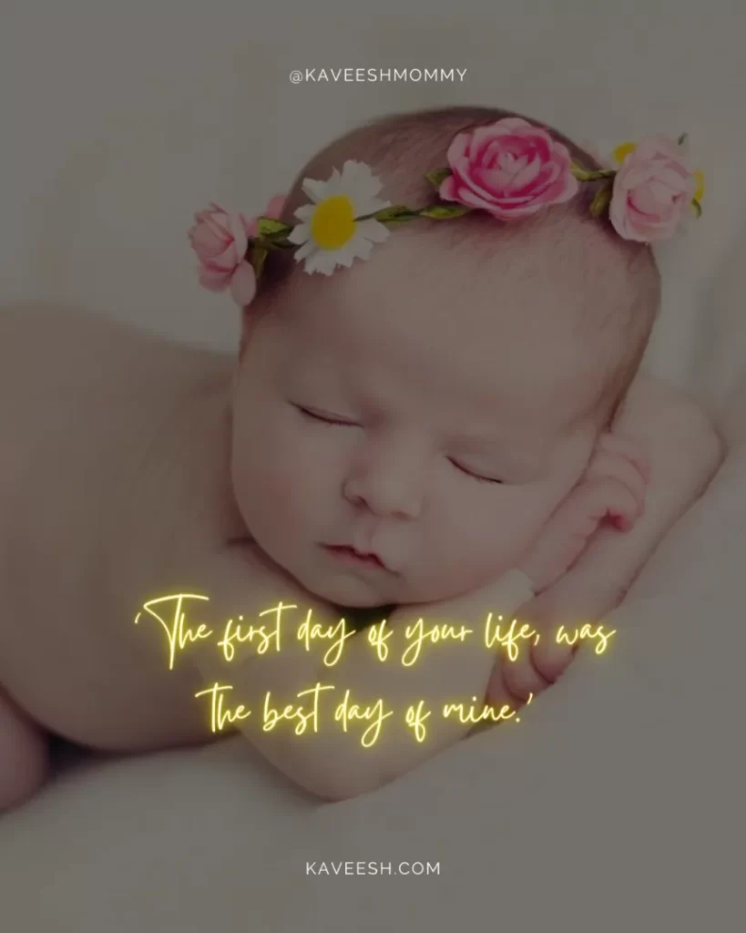 Quotes-For-A-New-Baby-‘The first day of your life, was the best day of mine.’