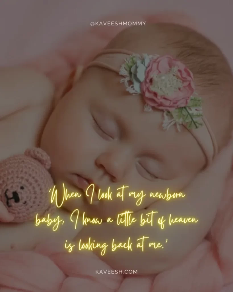 Baby-Welcome-‘When I look at my newborn baby, I know a little bit of heaven is looking back at me.’