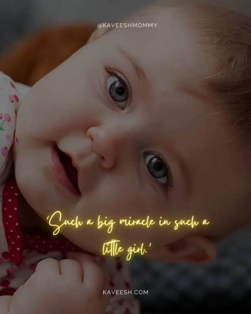 Newborn-Baby-Girl-Quotes-‘Such a big miracle in such a little girl.’