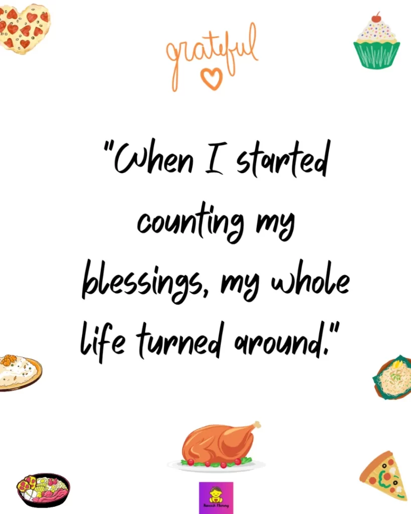 Thanksgiving Messages About Gratitude-When I started counting my blessings, my whole life turned around." Willie Nelson