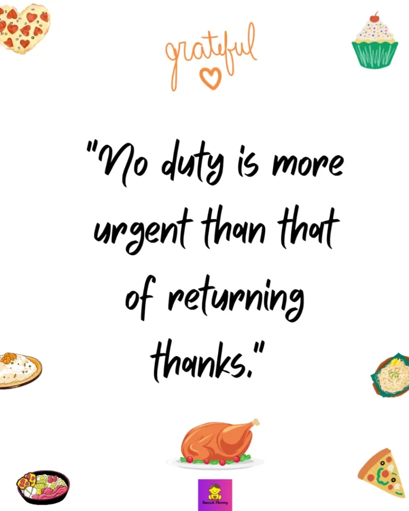 Thanksgiving Quotes to Express Your Gratitude-No duty is more urgent than that of returning thanks." James Allen
