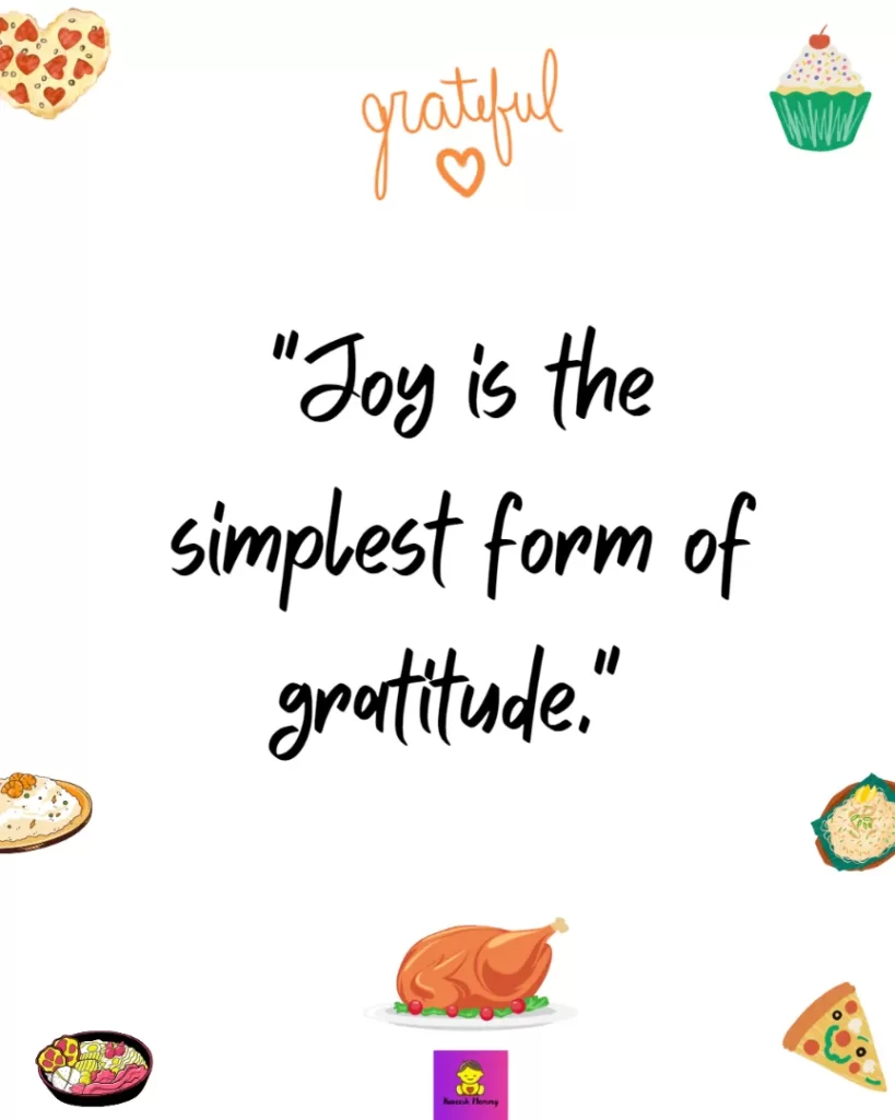 Thanksgiving Quotes about Gratitude-"Joy is the simplest form of gratitude." Karl Barth