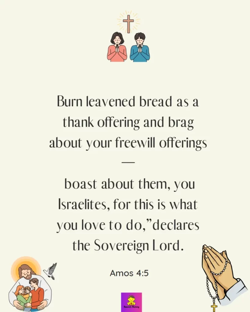 Inspiring thanksgiving quotes for catholic-Burn leavened bread as a thank offering and brag about your freewill offerings—
