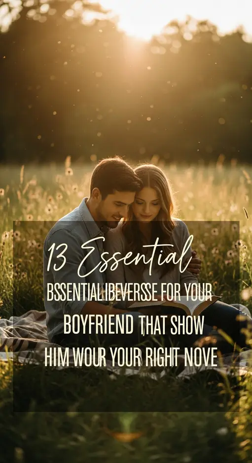13 Essential Bible Verses for Your Boyfriend That Will Show Him Your Love Right Now