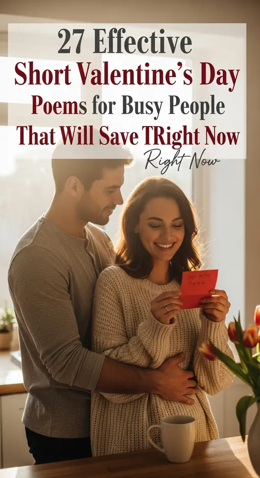 27 Effective Short Valentine’s Day Poems for Busy People That Will Save Time Right Now