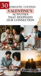 30 Romantic Couples Valentine's Activities That Deepened Our Connection -