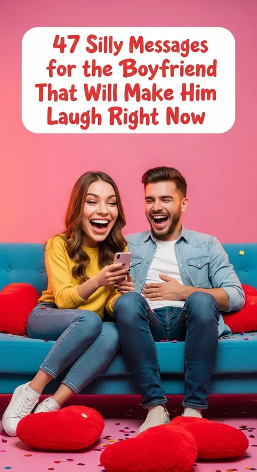 47 Silly Love Messages for Boyfriend That Will Make Him Laugh Right Now