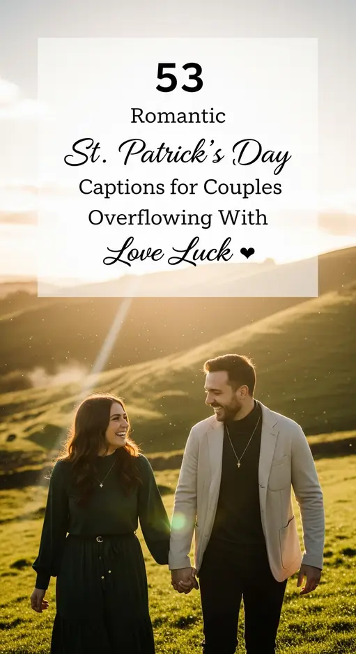 53 Romantic St Patrick’s Day Captions for Couples Overflowing With Love Luck 💚🍀