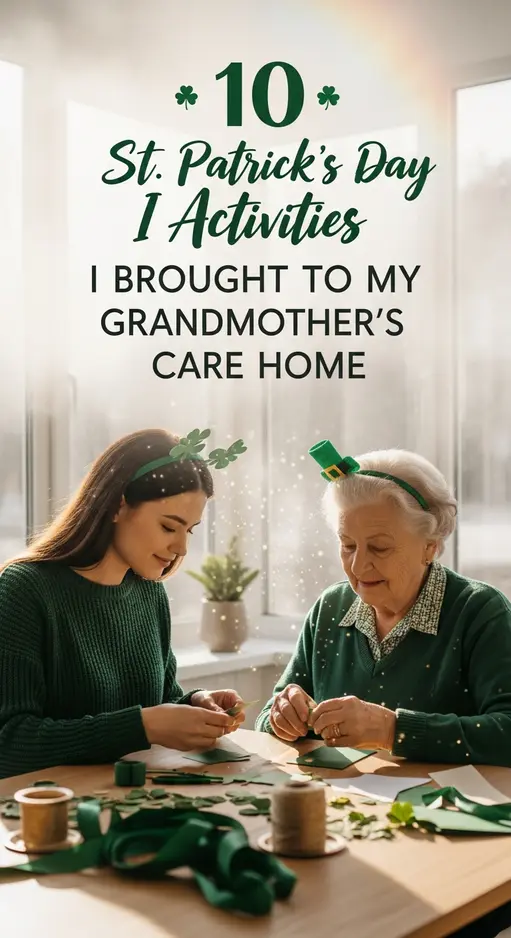 10 St. Patrick’s Day Activities I Brought to My Grandmother’s Care Home