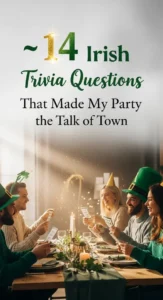 14 Irish Trivia Questions That Made My Party the Talk of Town -