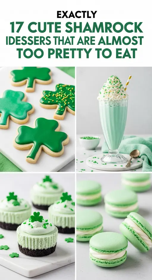17 Cute Shamrock Dessert Ideas That Are Almost Too Pretty to Eat