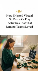 How I Hosted Virtual St. Patrick's Day Activities That Remote Teams Loved -