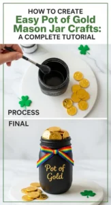 How to Create Easy Pot of Gold Mason Jar Crafts: A Complete Tutorial -