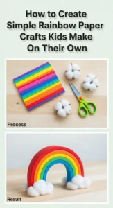 How to Create Simple Rainbow Paper Crafts Kids Make On Their Own -