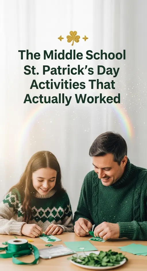 The Middle School St. Patrick’s Day Activities That Actually Worked
