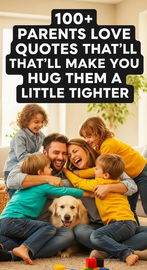 100+ Best Heart Touching Parents Love Quotes (IDEAS)