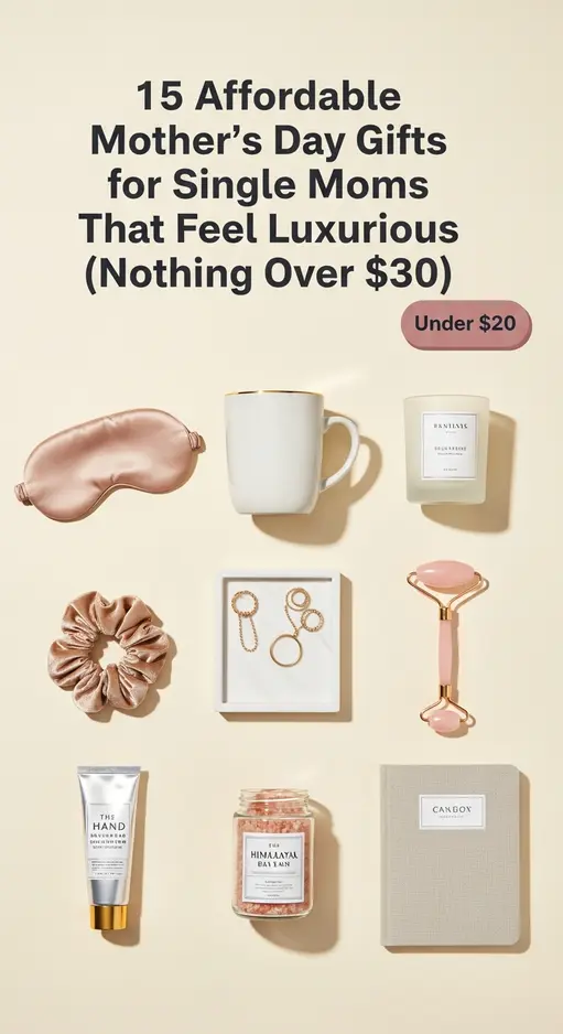 15 Affordable Mother’s Day Gifts for Single Moms That Feel Luxurious (Nothing Over $30)