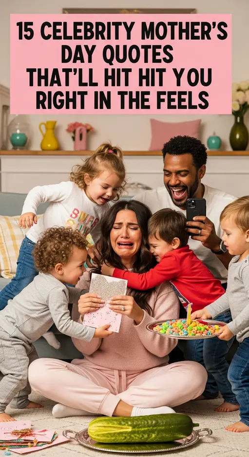 “15 Inspirational Mother’s Day Quotes from Beloved Celebrities: A Tribute to Moms Everywhere”