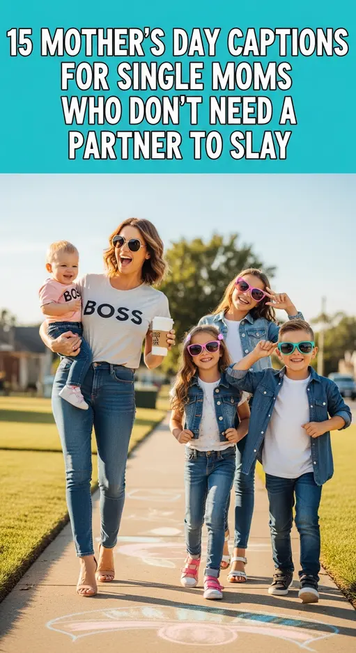 “15 Empowering Captions for Single Moms on Mother’s Day: A Tribute to Solo Strength”