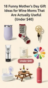 18 Funny Mother's Day Gift Ideas for Wine Moms That Are Actually Useful (Under $40) -
