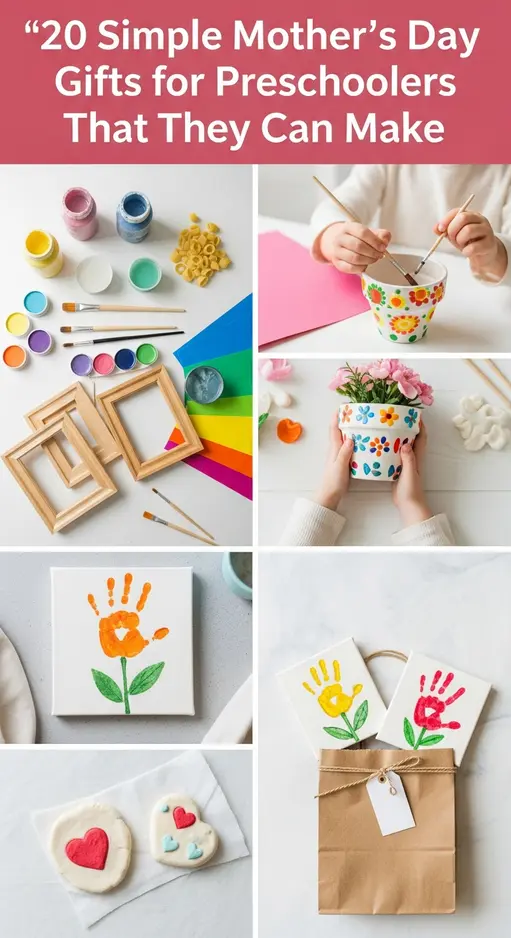 20 Simple Mother’s Day Gifts for Preschoolers That They Can Make 💖