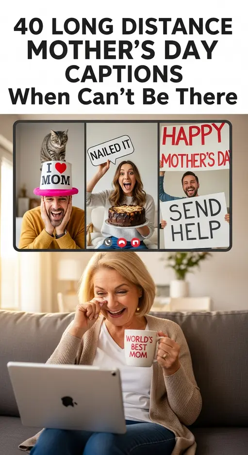 40 Long-Distance Mother’s Day Captions When You Can’t Be There 🌟