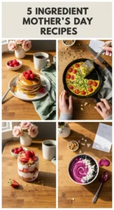 5 Ingredient Mother’s Day Recipes: 7 Quick Meals That Save Your Morning -
