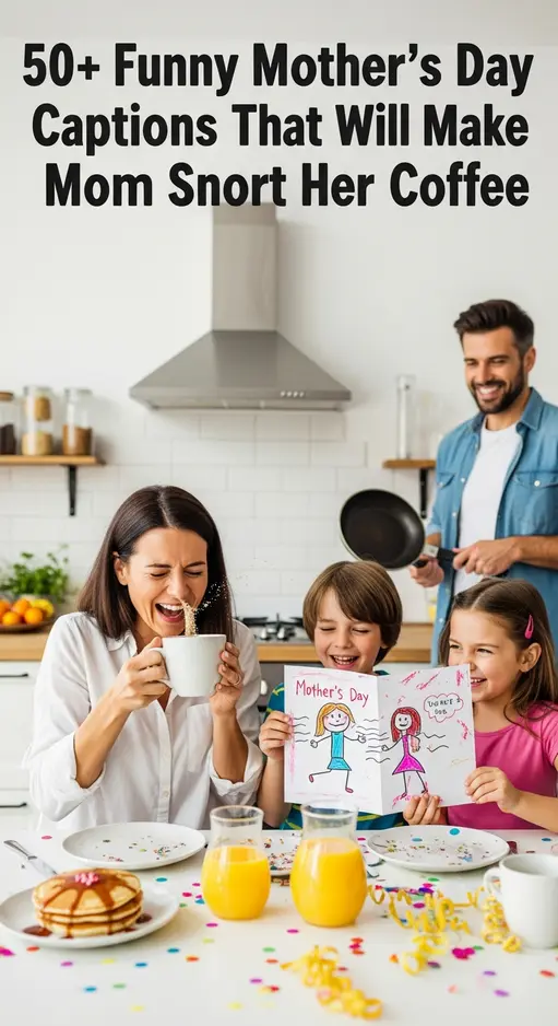 🤣 50+ Mother’s Day Captions So Funny, Your Mom Will Snort Her Coffee 🥛