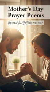 8 Mothers Day Prayer Poems From a Son That Do Not Sound Cheesy (She Will Actually Want to Keep) -