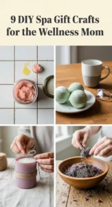 9 DIY Spa Gift Crafts for the Wellness Mom Who Deserves an Entire Self-Care Day to Herself -