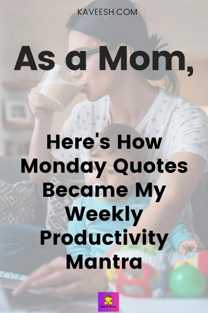 11.Monday quotes as a tool for better productivity